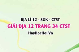 Giải Địa lí 12 trang 34 Chân trời sáng tạo SGK